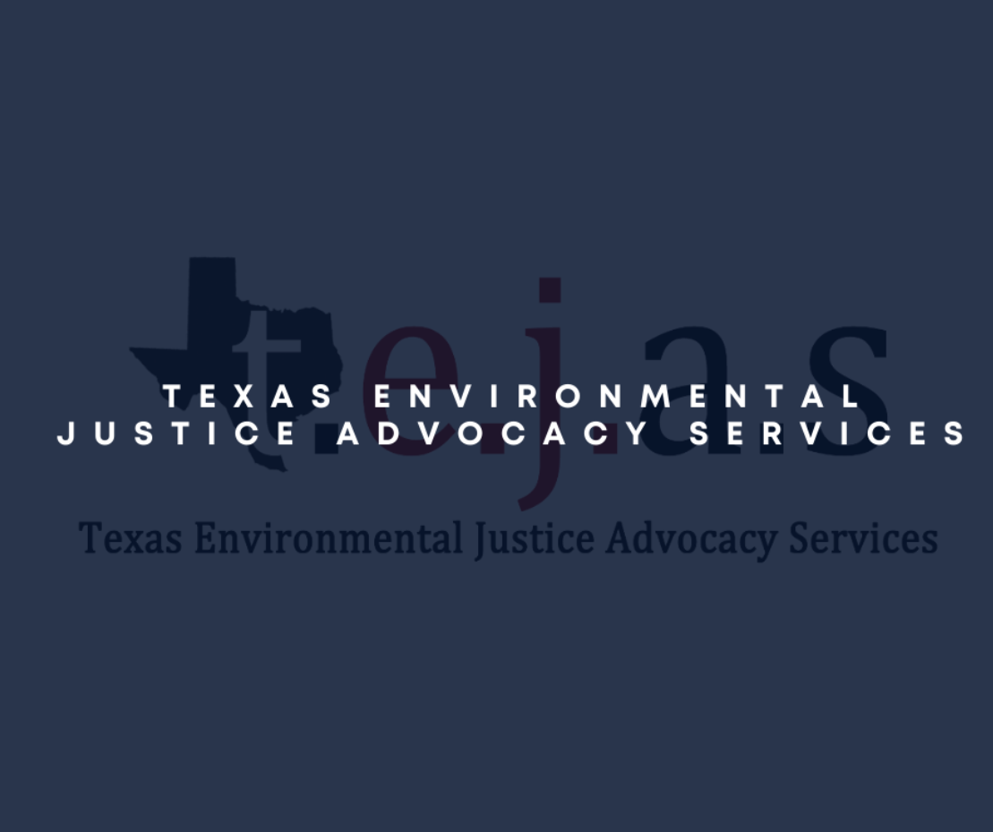 TEXAS ENVIRONMENTAL JUSTICE ADVOCACY SERVICES